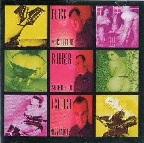 (Noise, Industrial, Noir Jazz) Macelleria Mobile di Mezzanotte - Black Rubber Exotica - 2004, MP3 (tracks), 320 kbps