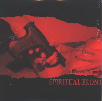 (Rock, EBM, Neofolk) Spiritual Front - No Kisses On The Mouth [Vinyl, 7", Limited Edition] - 2003, FLAC (tracks), lossless