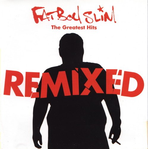(Big Beat) Fatboy Slim - Greatest Hits Remixed (2cd) - 2007, FLAC (image+.cue), lossless