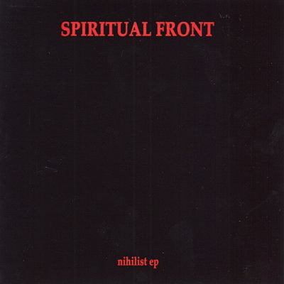 (Modern Classical, Neofolk) Spiritual Front - Nihilist EP [Vinyl, 10", EP, 33 ⅓ RPM, Limited Edition] - 2003, FLAC (tracks), lossless