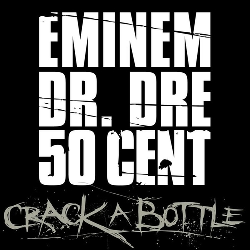 Eminem ft. Dr. Dre & 50 Cent - Crack A Bottle [2009 ., Rap, DVDRip]