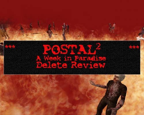 Postal 2 Awp Delete Review Скачать Игру - фото 2