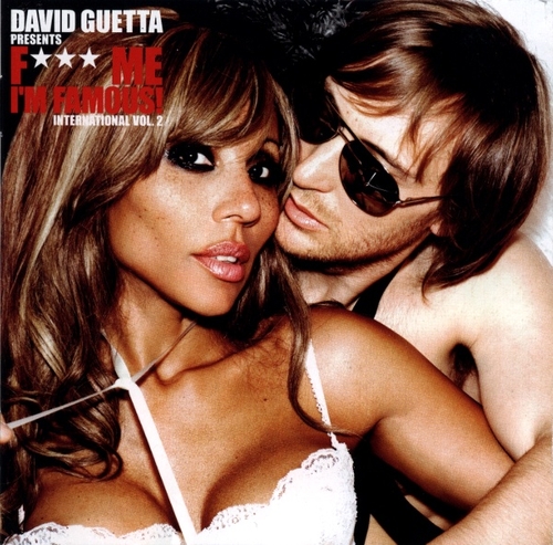(House, Dance) David Guetta - Fuck Me I'm Famous International Vol.2 - 2008, FLAC (tracks+.cue), Lossless