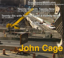 [TR24][DVDA] John Cage - Sculptures Musicales / Twenty-Six with Twenty-Nine / Twenty-Six with Twenty-Eight & Twenty-Nine / Eighty - 2009 (TAK)