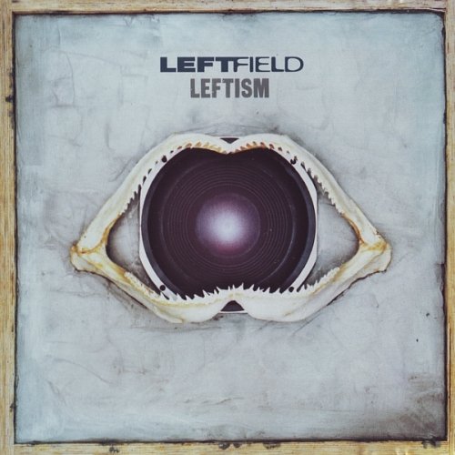 (Electronic, Progressive House, Dub, Techno) Leftfield - Leftism - 1995, FLAC (tracks+.cue), lossless
