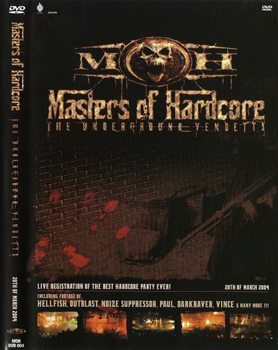 Masters Of Hardcore - The Underground Vendetta [2004 ., Hardcore, Speedcore, DVD5]