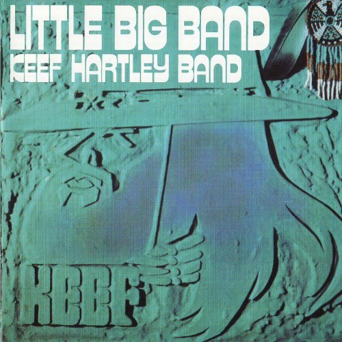 (Jazz-Rock, Blues-Rock) Keef Hartley Band - Little Big Band - 1971, FLAC (image+.cue), lossless