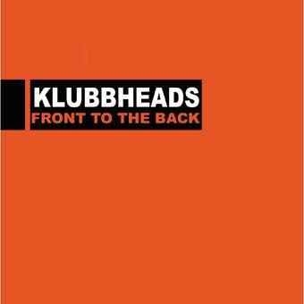 (House) Klubbheads - Front To The Back - 2001, FLAC (image+.cue), lossless