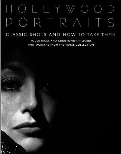 Roger Hicks and Christopher Nisperos - Hollywood Portraits. Classic shots and how to take them [2000, PDF]
