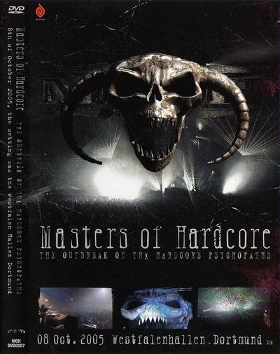 Masters Of Hardcore - The Outbreak Of The Hardcore Psychopaths [2005 ., Hardcore, Speedcore, DVD5]