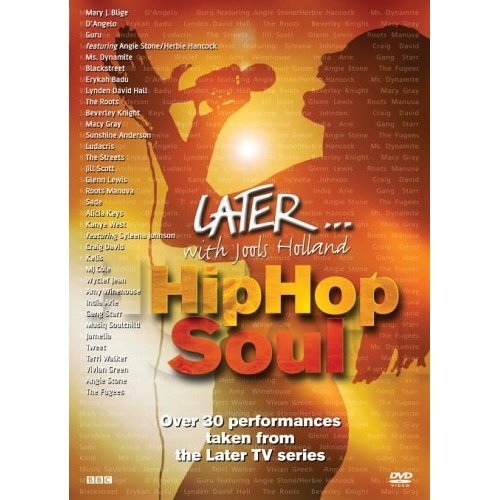 Later With Jools Holland - Hip Hop Soul (Mary J. Blige, Ms.Dynamite, Erykah Badu, The Roots, Macy Gray, Ludacris, Alicia Keys, Kanye West, Wyclef Jean, The Fugees) [2004 ., Hip-Hop, Soul, DVDRip]