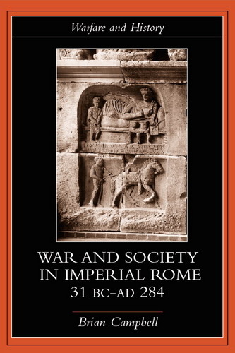 Warfare and Society in Imperial Rome. 31 BC-AD 280