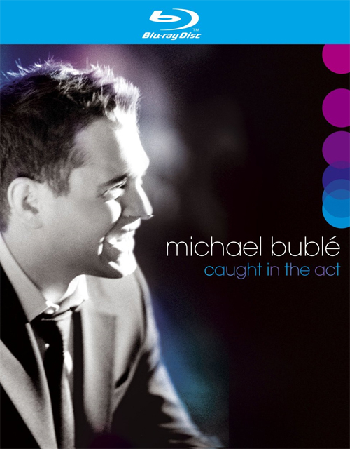 Michael Buble: Caught in the Act (Alan Chang) [2005 г., Vocal Jazz, Blu-ray]