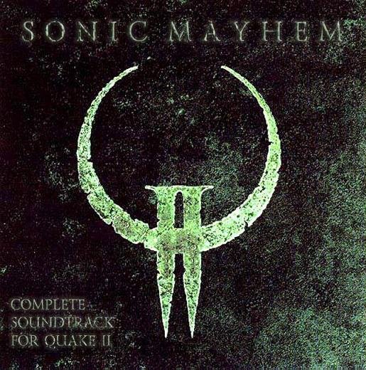 (Industrial Metal) (Soundtrack/Game) Sonic Mayhem - Quake II + Quake II Ground Zero (Gamerip) - 1998, MP3 (tracks), 320 kbps