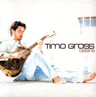 (Blues/Rock) Timo Gross - Desire - 2008, APE (image+.cue), lossless