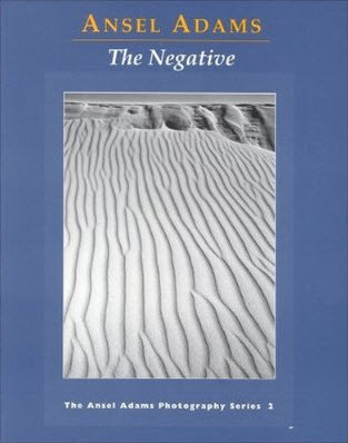 Ansel Adams - Ansel Adams Photography: The Negative. Book 2 [1995, PDF]