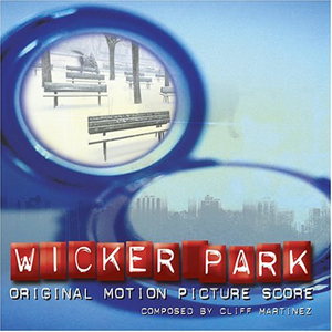(Score) Wicker Park /  (Cliff Martinez) - 2004, MP3 (tracks), 320 kbps