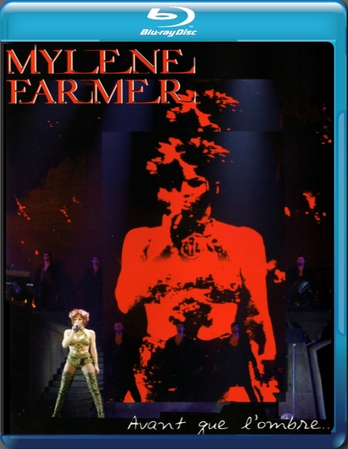 Mylene Farmer - Avant que l'ombre À Bercy [1080p [url=https://adult-images.ru/1024/35489/] [/url] [url=https://adult-images.ru/1024/35489/] [/url]] [2006 ., Pop, Blu-Ray]