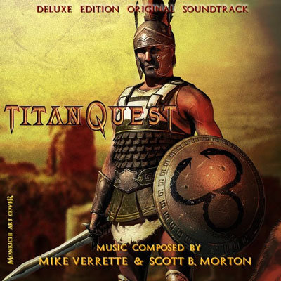 (Score) Titan Quest, Scott B. Morton & Michael Verrette (Deluxe Edition) - 2007, MP3 , VBR 128-192 kbps
