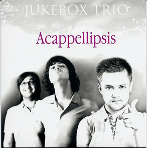 (Acapella) Jukebox Trio - Acappellipsis - 2008, MP3 (tracks), 320 kbps