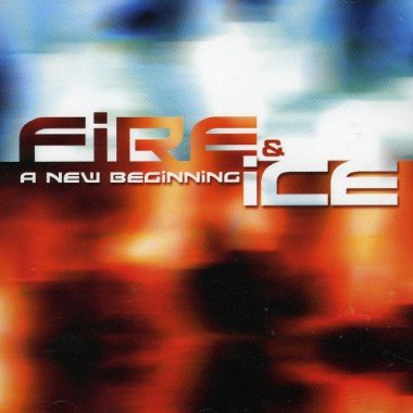 (Trance) Fire & Ice - A New Beginning - (ZYX 20763-2) - 2006, MP3 (tracks), 320 kbps