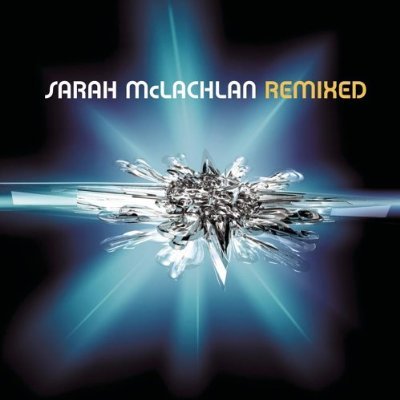 (Breakbeat, Trance, Tech House) Sarah McLachlan - Remixed - 2003, FLAC (image+.cue), lossless