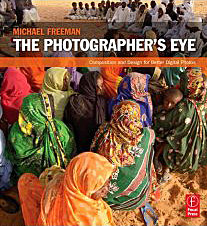 Michael Freeman - The Photographer's Eye: Composition and Design for Better Digital Photos [2007, PDF]