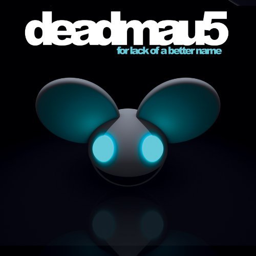 (Electro, Minimal, Tech House) Deadmau5 - For Lack of a Better Name (UL2174) - 2009, FLAC (tracks+.cue), lossless