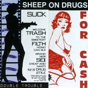 (Industrial / Techno / Punk) Sheep On Drugs - Double Trouble - 1996, MP3 , 320 kbps