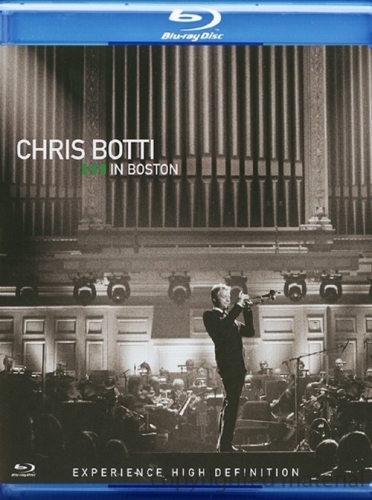 Chris Botti in Boston (Bobby Colomby) [2009 г., Jazz, Blu-ray]