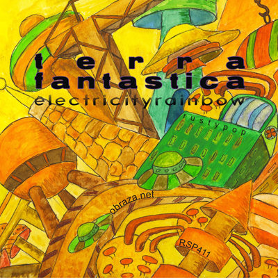 (Experimental / Abstract / Electronic / Hip-Hop) Terra Fantastica - ElectriCityRainbow - 2009, MP3 (tracks), 128 kbps