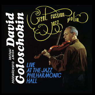 (Mainstream Jazz)   (David Goloshchokin) - Great Russian Jazz Violin (Live at The Jazz Philharmonic Hall) - 1995, MP3 (tracks), 320 kbps